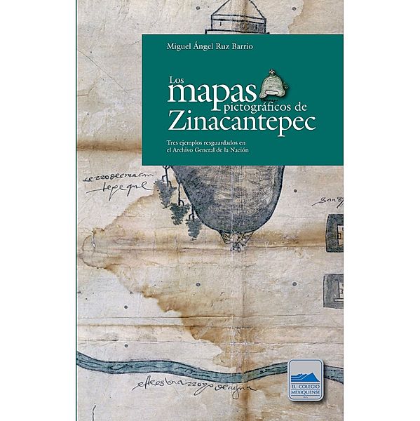 Los mapas pictográficos de Zinacantepec, Miguel Ángel Ruz Barrio