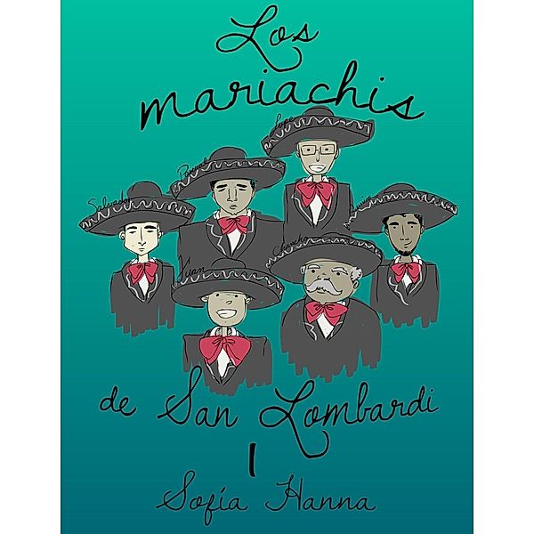 Los mariachis de San Lombardi I, tot, Sofia Hanna