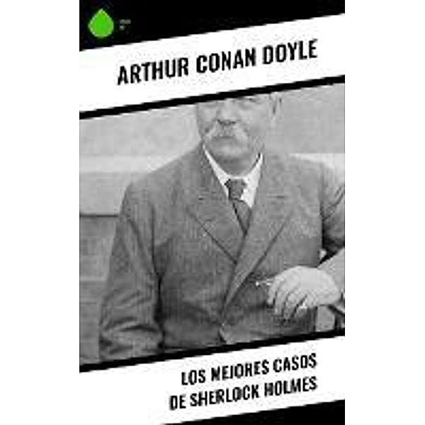 Los mejores casos de Sherlock Holmes, Arthur Conan Doyle