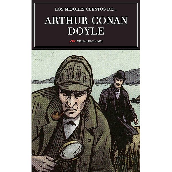 Los mejores cuentos de Arthur Conan Doyle, Arthur Conan Doyle