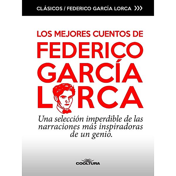 Los mejores cuentos de García Lorca, Federico García Lorca