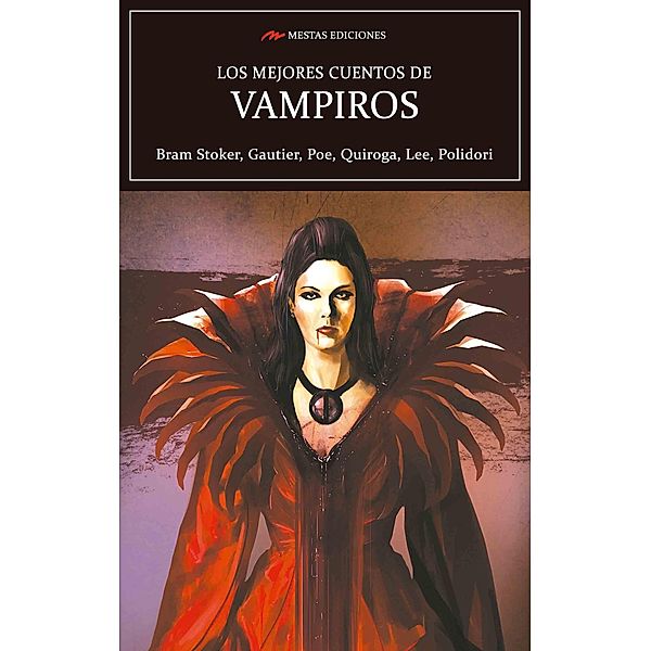 Los mejores cuentos de Vampiros, Bram Stoker, Edgar Allan Poe, Théophile Gautier