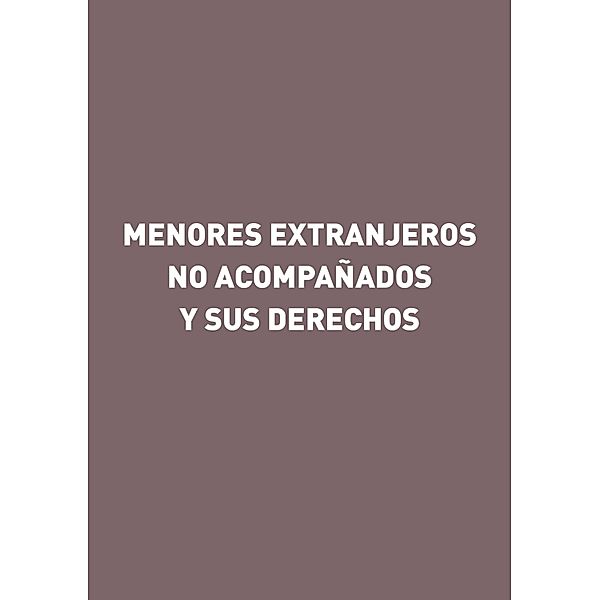 Los menores extranjeros no acompañados y sus derechos, Gorgonio Martínez Atienza