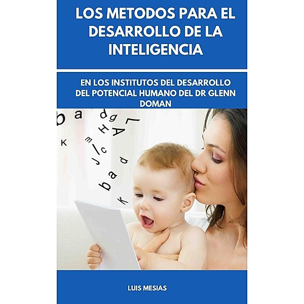 Los Métodos para el Desarrollo de la Inteligencia, Luis Mesías