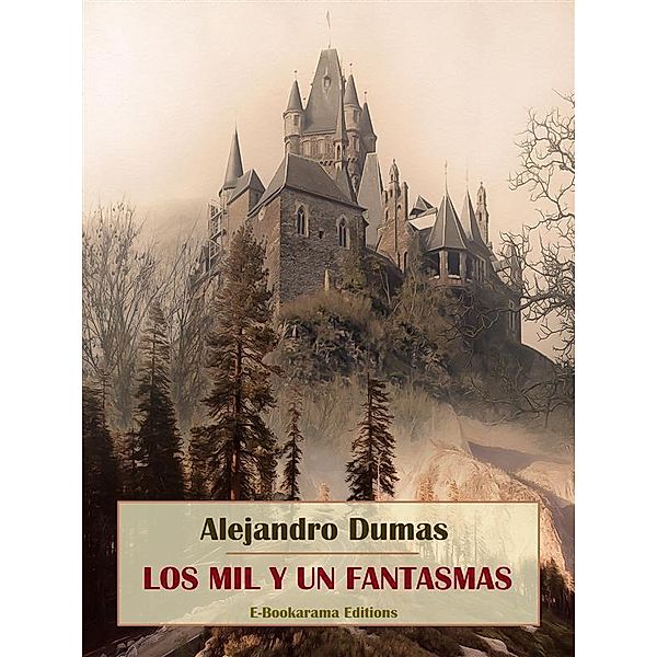 Los mil y un fantasmas, Alejandro Dumas