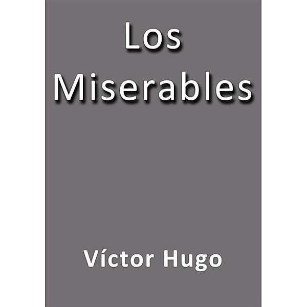 Los miserables, Victor Hugo