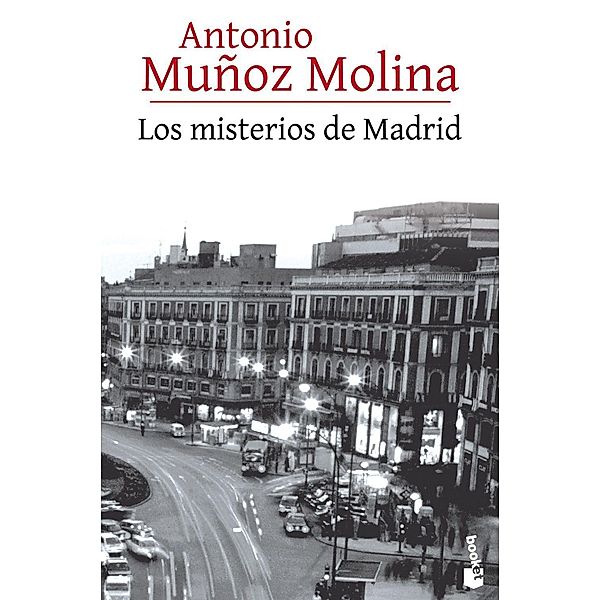 Los Misterios De Madrid, Antonio Muñoz Molina