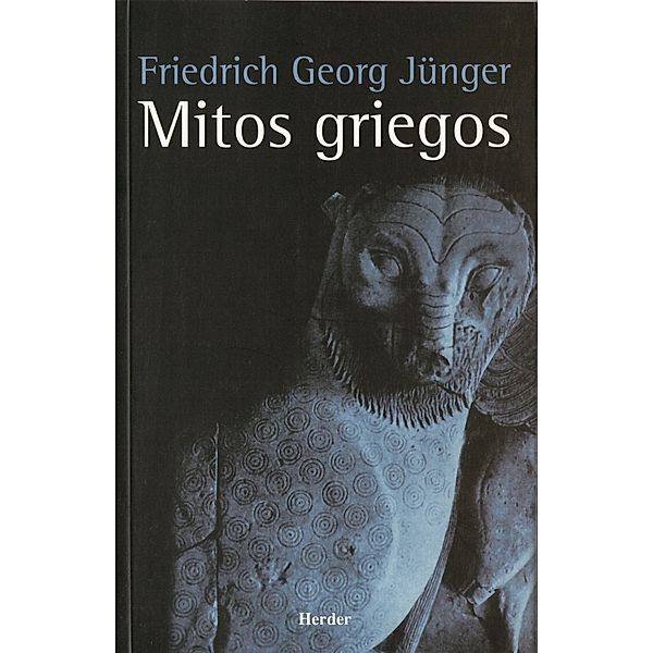 Los mitos griegos, Friedrich Georg Jünger