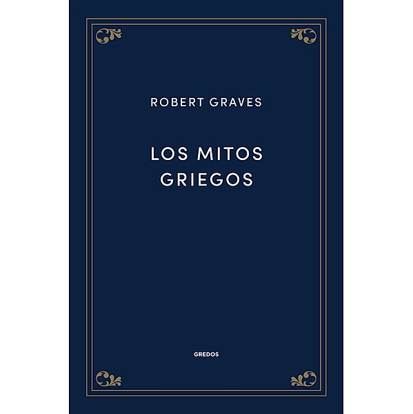 Los mitos griegos, Robert Graves