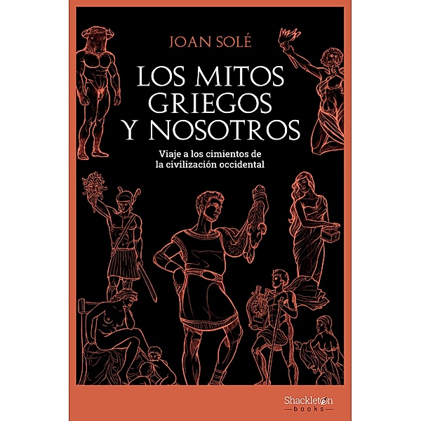Los mitos griegos y nosotros / Historia, Joan Solé
