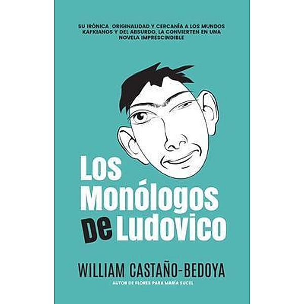 Los Monólogos de Ludovico, William Castaño-Bedoya, William Castano-Bedoya