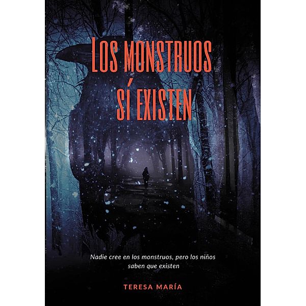 Los monstruos sí existen, Teresa Maria Ortiz