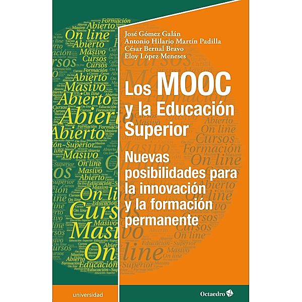 Los MOOC y la Educación Superior / Universidad, José Gómez Galán, Antonio Hilario Martín Padilla, César Bernal Bravo, Eloy López Meneses