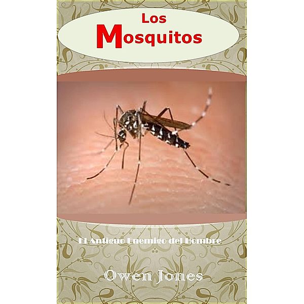 Los Mosquitos (Como hacer..., #16) / Como hacer..., Owen Jones
