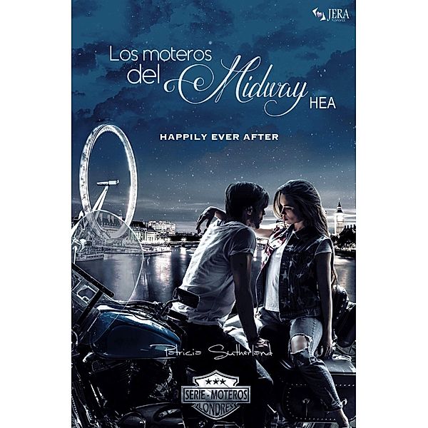 Los moteros del MidWay, HEA: Happily Ever After (Extras Serie Moteros, #14) / Extras Serie Moteros, Patricia Sutherland