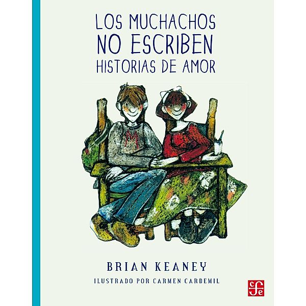 Los muchachos no escriben historias de amor / A la Orilla del Viento, Brian Keaney, Carmen Cardemil