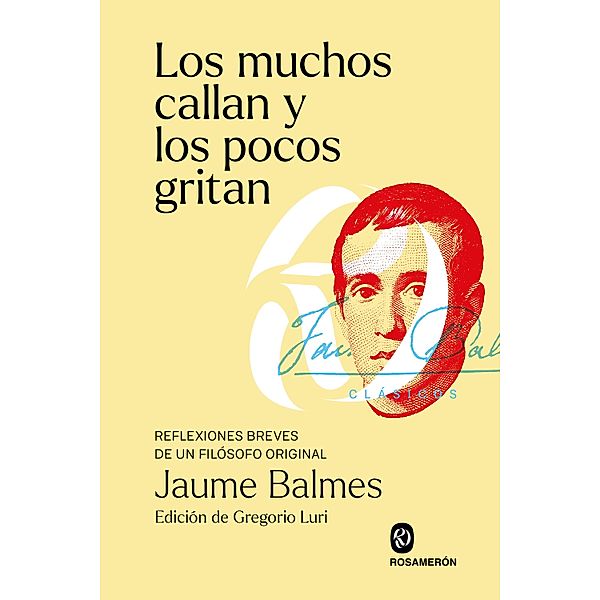 Los muchos callan y los pocos gritan, Jaume Balmes