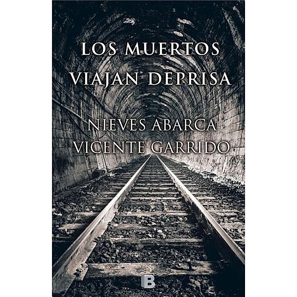 Los muertos viajan deprisa, Vicente Garrido, Nieves Abarca