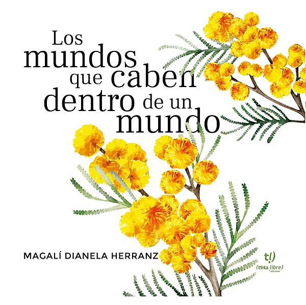 Los mundos que caben dentro de un mundo, Magalí Daniela Herranz