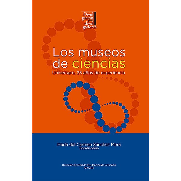 Los museos de ciencias: Universum, 25 años de experiencia