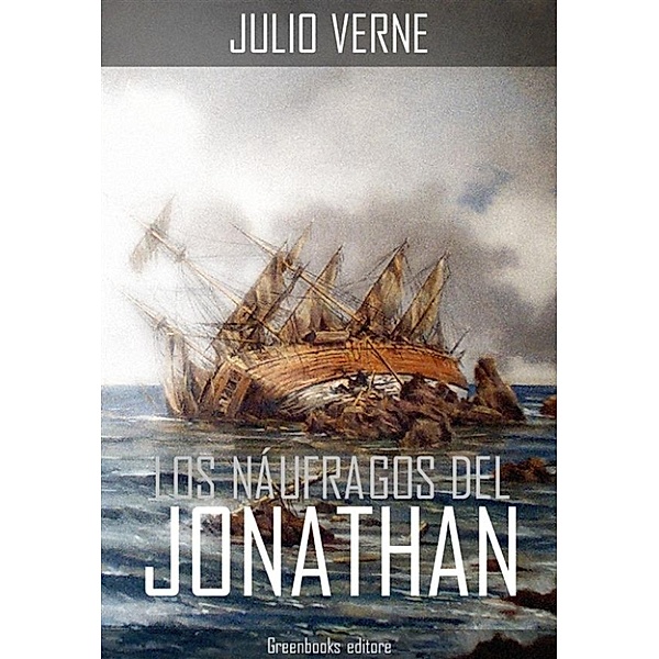 Los naufragos del Jonathan, Julio Verne