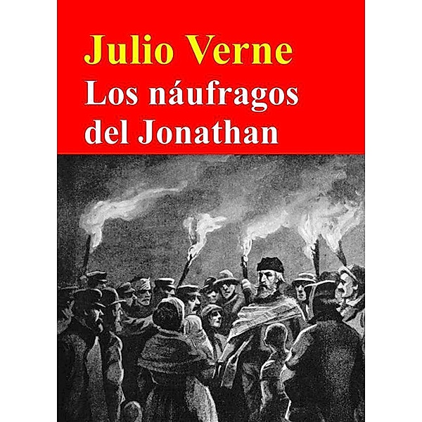 Los náufragos del Jonathan, Julio Verne