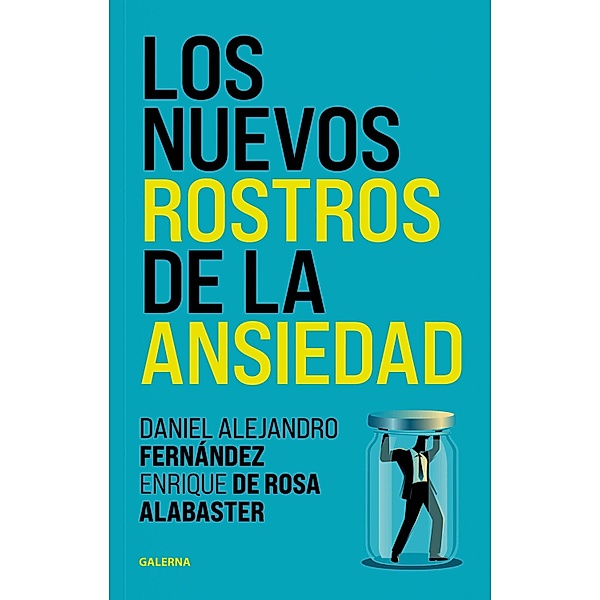 Los nuevos rostros de la ansiedad, Daniel Alejandro Fernández, Enrique de Rosa Alabaster