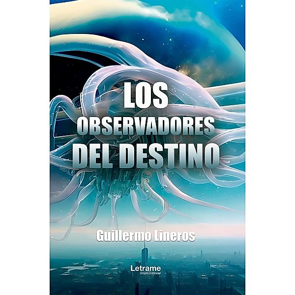 Los observadores del destino, Guillermo Lineros