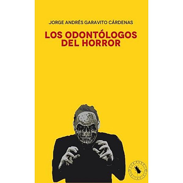 Los odontólogos del horror, Jorge Andrés Garavito