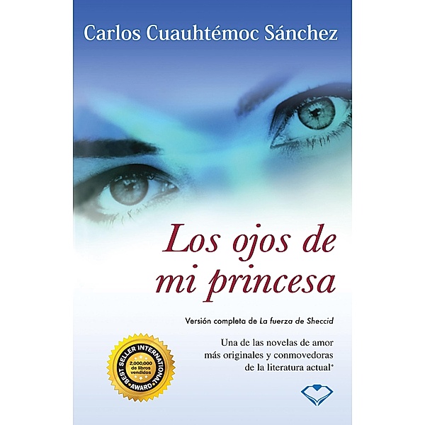 Los ojos de mi princesa / Los ojos de mi princesa, Carlos Cuauhtémoc Sánchez