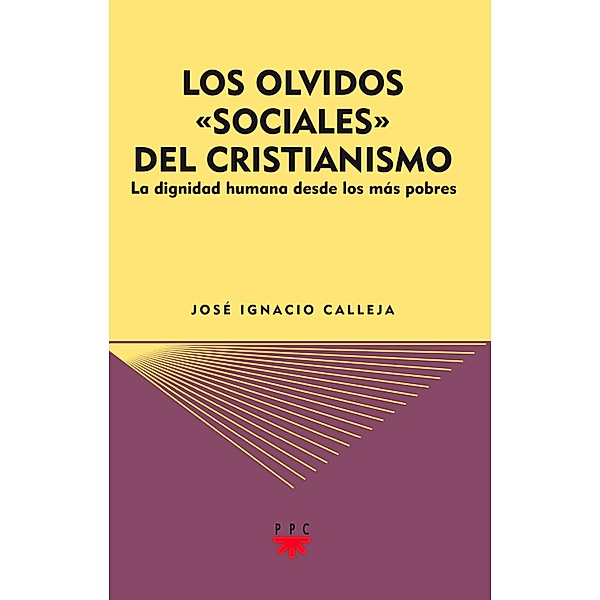Los olvidos sociales del cristianismo / GS, José Ignacio Calleja Sáenz de Navarrete