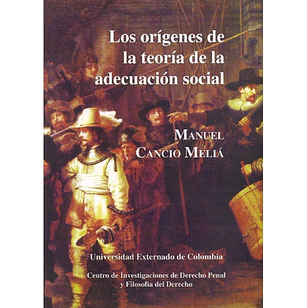 Los origenes de la adecuación social, Manuel Cancio Meliá