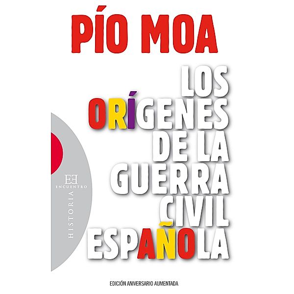 Los orígenes de la guerra civil española / Ensayo Bd.154, Pío Luis Moa Rodríguez