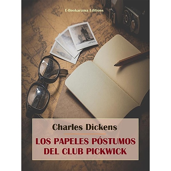Los papeles póstumos del Club Pickwick, Charles Dickens