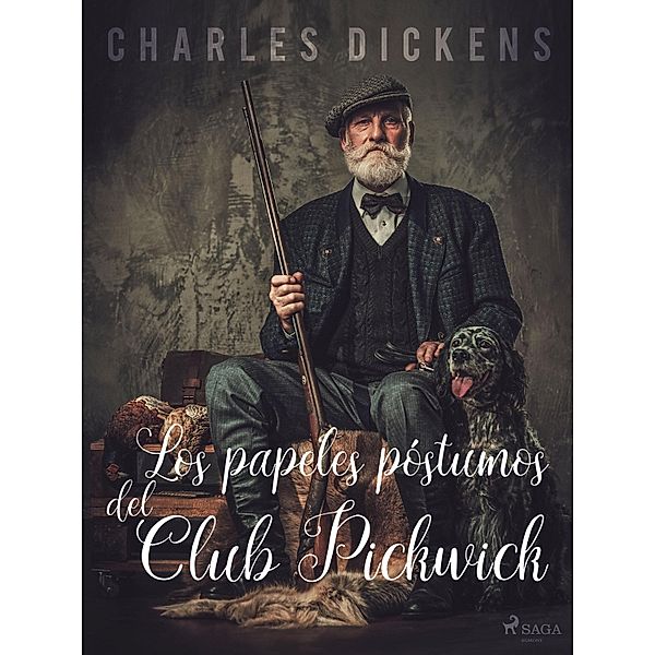 Los papeles póstumos del Club Pickwick / World Classics, Charles Dickens