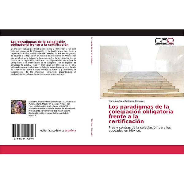Los paradigmas de la colegiación obligatoria frente a la certificación, Maria América Gutierrez Gonzalez