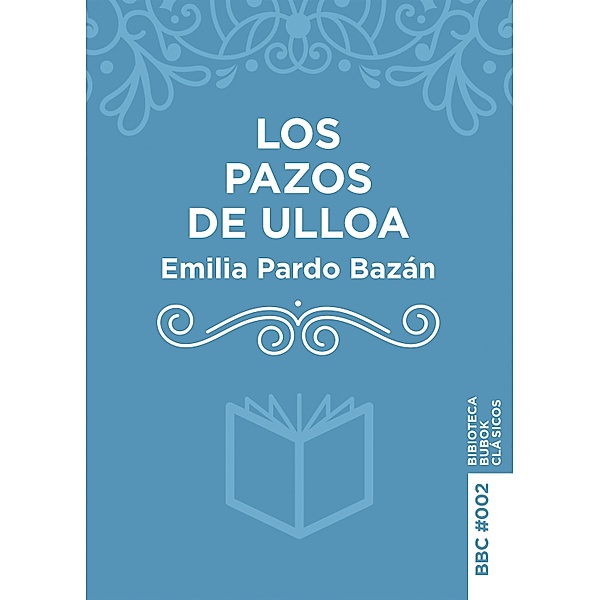 Los Pazos de Ulloa, Emilia Pardo Bazán