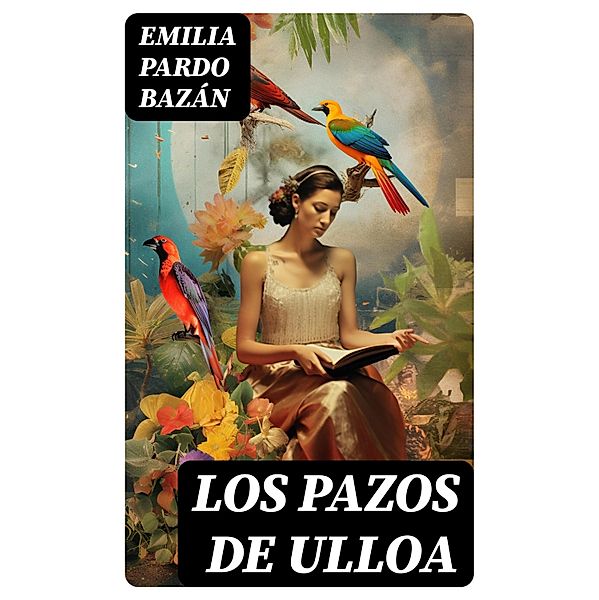 Los pazos de Ulloa, Emilia Pardo Bazán