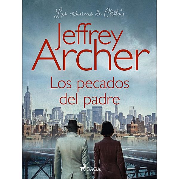 Los pecados del padre / Las crónicas de Clifton Bd.2, Jeffrey Archer