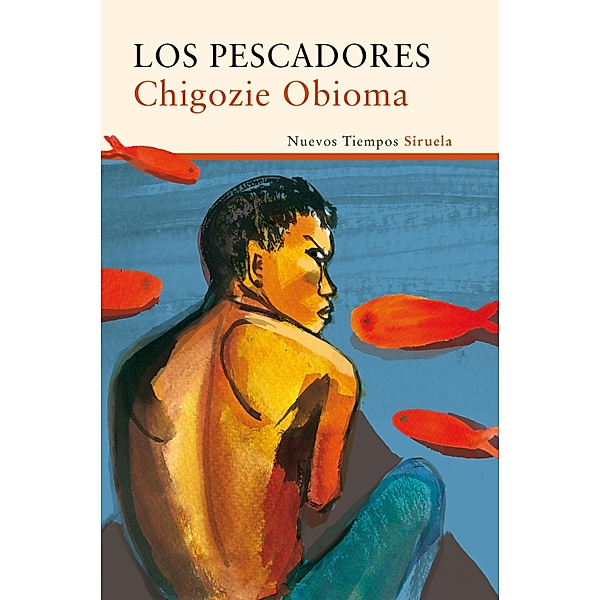 Los pescadores / Nuevos Tiempos Bd.333, Chigozie Obioma