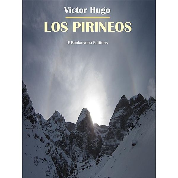Los Pirineos, Victor Hugo