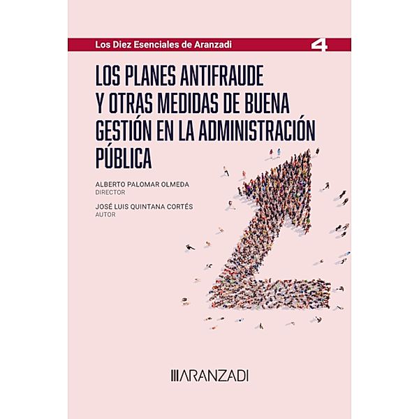 Los planes antifraude y otras medidas de buena gestión en la Administración Pública / Monografía Bd.1512, José Luis Quintana Cortés