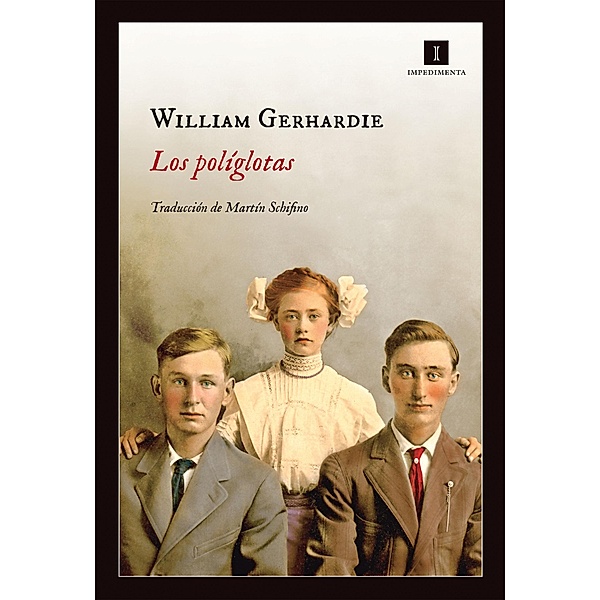 Los políglotas / Impedimenta Bd.125, William Gerhardie