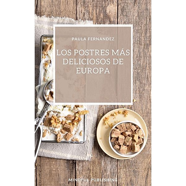 Los postres más deliciosos de Europa, Paula Fernandez