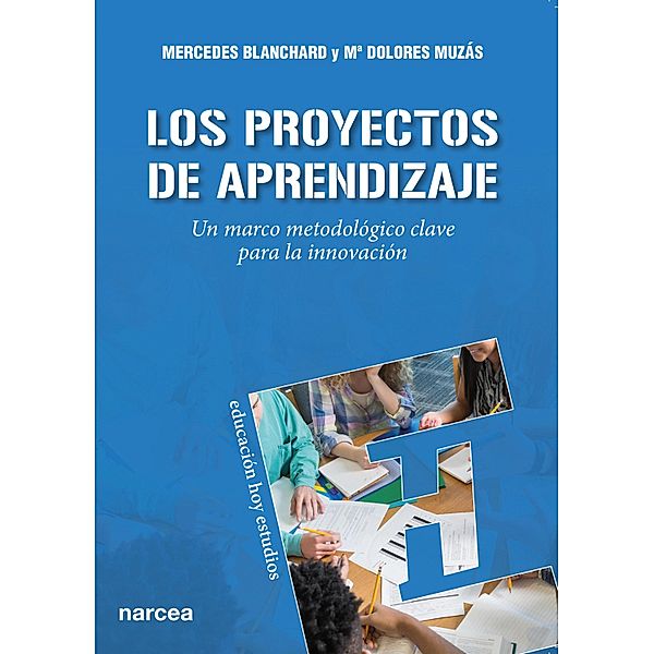 Los Proyectos de Aprendizaje / Educación Hoy Estudios, Mercedes Blanchard, Mª Dolores Muzás