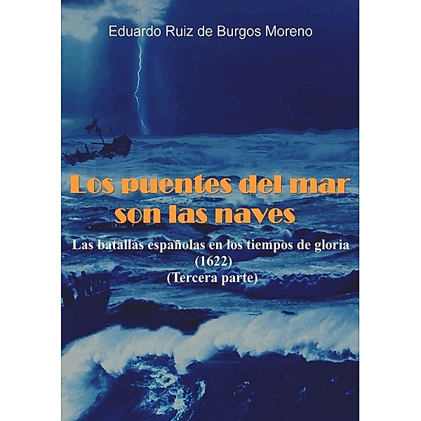 Los puentes del mar son las naves, Eduardo Ruiz de Burgos Moreno