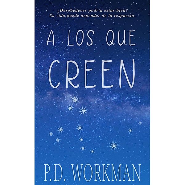 los que creen, P. D. Workman