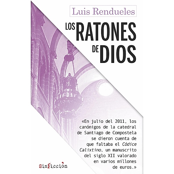 Los ratones de dios / Sin Ficción, Luis Rendueles