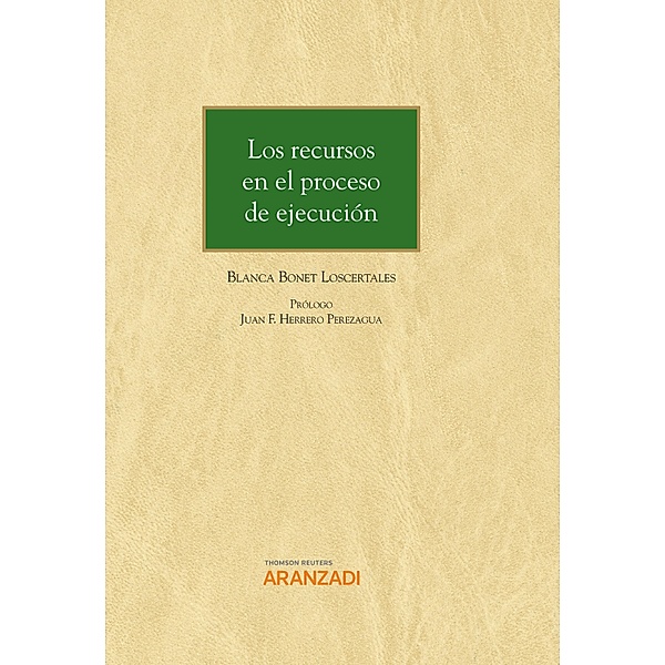Los recursos en el proceso de ejecución / Gran Tratado Bd.1356, Blanca Bonet Loscertales