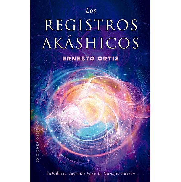 Los registros akáshicos, sabiduría sagrada / Nueva consciencia, Ernesto Ortiz